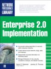 ENTERPRISE 2.0 IMPLEMENTATION : Integrate Web 2.0 Services into Your Enterprise - eBook
