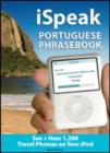 iSpeak Portuguese Phrasebook : The Ultimate Audio + Visual Phrasebook for Your iPod - eBook
