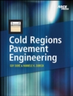 Cold Regions Pavement Engineering - Book