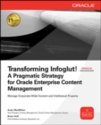 Transforming Infoglut! A Pragmatic Strategy for Oracle Enterprise Content Management - Book
