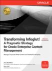 Transforming Infoglut! A Pragmatic Strategy for Oracle Enterprise Content Management - eBook