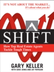 SHIFT:  How Top Real Estate Agents Tackle Tough Times (PAPERBACK) - eBook