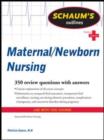 Schaum's Outline of Maternal-Newborn Nursing : 700 Review Questions - eBook