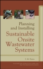 Planning and Installing Sustainable Onsite Wastewater Systems - Book