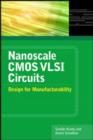 Nanoscale CMOS VLSI Circuits: Design for Manufacturability - eBook