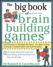 The Big Book of Brain-Building Games: Fun Activities to Stimulate the Brain for Better Learning, Communication and Teamwork - eBook