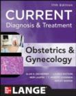 Current Diagnosis & Treatment Obstetrics & Gynecology, Eleventh Edition : Obstetrics and Gynecology 11e Inkling Chapter - eBook