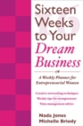 16 Weeks to Your Dream Business: A Weekly Planner for Entrepreneurial Women - eBook