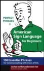 Perfect Phrases in American Sign Language for Beginners - eBook