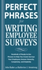Perfect Phrases for Writing Employee Surveys : Hundreds of Ready-to-Use Phrases to Help You Create Surveys Your Employees Answer Honestly, Complete - eBook