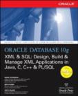 Oracle Database 10g XML & SQL: Design, Build, & Manage XML Applications in Java, C, C++, & PL/SQL - eBook