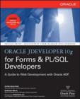 Oracle JDeveloper 10g for Forms & PL/SQL Developers: A Guide to Web Development with Oracle ADF - eBook