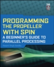 Programming the Propeller with Spin: A Beginner's Guide to Parallel Processing - eBook