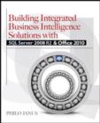 Building Integrated Business Intelligence Solutions with SQL Server 2008 R2 & Office 2010 - eBook