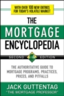 The Mortgage Encyclopedia: The Authoritative Guide to Mortgage Programs, Practices, Prices and Pitfalls, Second Edition - eBook