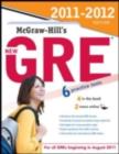 McGraw-Hill's New GRE, 2011-2012 Edition - eBook