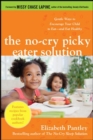 The No-Cry Picky Eater Solution:  Gentle Ways to Encourage Your Child to Eat-and Eat Healthy - eBook