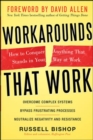 Workarounds That Work: How to Conquer Anything That Stands in Your Way at Work - eBook