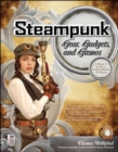Steampunk Gear, Gadgets, and Gizmos: A Maker's Guide to Creating Modern Artifacts - eBook