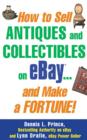How to Sell Antiques and Collectibles on eBay... And Make a Fortune! - eBook