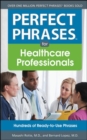 Perfect Phrases for Healthcare Professionals: Hundreds of Ready-to-Use Phrases - Book