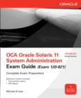 OCA Oracle Solaris 11 System Administration Exam Guide (Exam 1Z0-821) - eBook