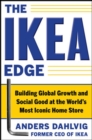 The IKEA Edge: Building Global Growth and Social Good at the World's Most Iconic Home Store - Book