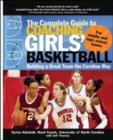 The Complete Guide to Coaching Girls' Basketball : Building a Great Team the Carolina Way - eBook