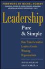 Leadership Pure and Simple: How Transformative Leaders Create Winning Organizations - eBook