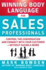 Winning Body Language for Sales Professionals:   Control the Conversation and Connect with Your Customer-without Saying a Word - Book