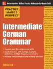 Practice Makes Perfect Intermediate German Grammar (EBOOK) - eBook