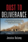 Dust to Deliverance: Untold Stories from the Maritime Evacuation on September 11th - Book