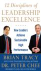 12 Disciplines of Leadership Excellence: How Leaders Achieve Sustainable High Performance - eBook