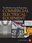 Troubleshooting and Repairing Commercial Electrical Equipment - eBook