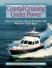 Coastal Cruising Under Power : How to Buy, Equip, Operate, and Maintain Your Boat - eBook