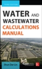 Water and Wastewater Calculations Manual, Third Edition - Book