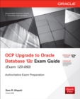 OCP Upgrade to Oracle Database 12c Exam Guide (Exam 1Z0-060) - eBook