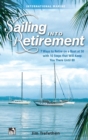 Sailing into Retirement: 7 Ways to Retire on a Boat at 50 with 10 Steps that Will Keep You There Until 80 - Book