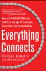 Everything Connects: How to Transform and Lead in the Age of Creativity, Innovation, and Sustainability - Book