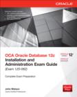 OCA Oracle Database 12c Installation and Administration Exam Guide (Exam 1Z0-062) - eBook