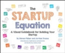 The Startup Equation: A Visual Guidebook to Building Your Startup - Book