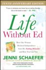 Life Without Ed, Tenth Anniversary Edition DIGITAL AUDIO : How One Woman Declared Independence from Her Eating Disorder and How You Can Too - eBook