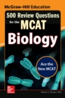 McGraw-Hill Education 500 Review Questions for the MCAT: Biology - eBook