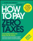 How to Pay Zero Taxes 2016: Your Guide to Every Tax Break the IRS Allows - Book