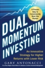 Dual Momentum Investing: An Innovative Strategy for Higher Returns with Lower Risk - eBook