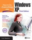 How to Do Everything with Windows XP, Third Edition - Book