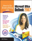 How to Do Everything with Microsoft Office Outlook 2007 - Book