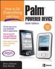 How to Do Everything with Your Palm Powered Device, Sixth Edition - Book