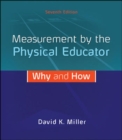 Measurement by the Physical Educator: Why and How - Book