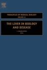 The Liver in Biology and Disease : Liver Biology in Disease, Hepato - Biology in Disease - eBook